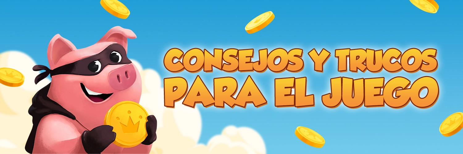 CONSEJOS Y TRUCOS PARA EL JUEGO